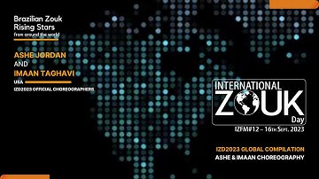 International Zouk Day 2023: Official Global Compilation (IZD2023 Choreographers ~ Ashe & Imaan)