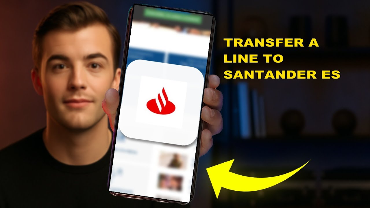 How To Transfer A Line To Santander ES 2025 (BILLING HELP) (2026)