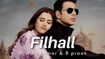 FILHALL | Lyrical Video | Akshay Kumar Ft Nupur Sanon | BPraak | Jaani | DESI MELODIES