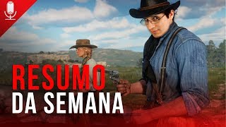 Update do Windows 10, novos Ryzen e trailer de RDR 2 no Resumo da Semana!