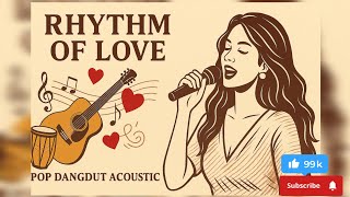Download Lagu ✨ Rhythm of Love – A fusion of Pop, Dangdut, and Acoustic in English ✨ MP3 Download Lagu ✨ Rhythm of Love – A fusion of Pop, Dangdut, and Acoustic in English ✨ MP3