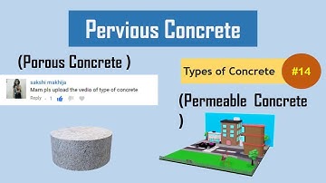 What is Pervious Concrete? || Porous Concrete || Permeable Concrete || Types of Concrete #14