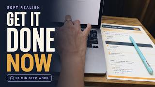 Get It Done Now | 50-Minute Deep Work With Me screenshot 3