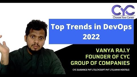 Top Trends in DevOps 2022|Vanya Raj|CYC Guidance Pvt Ltd