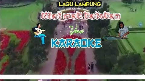 Lagu Lampung KARAOKE Niat Mak Katekan Cipt//A.Syahroni Versi Gambus || Pak Mading