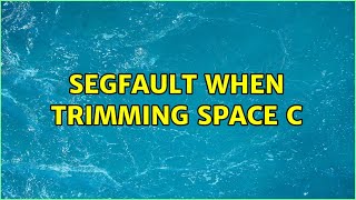 SEGFAULT when trimming space C