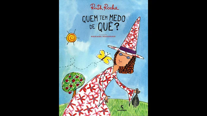 Histria 22-  Quem tem medo de que? -  Ruth Rocha