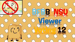 BFB BUT LOSER NEVER SHOWS UP VIEWER VOTING 12.