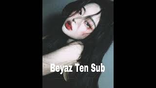 Beyaz Ten Sub