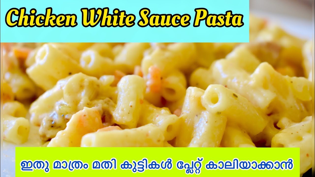 Creamy Chicken White Sauce Pasta for kids White Sauce Pasta Kids