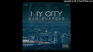 Sam Burrows - Addict ( My City Album )