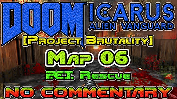 [Project Brutality] Icarus: Alien Vanguard, Map06: P.E.T. Rescue, No Commentary, Coop