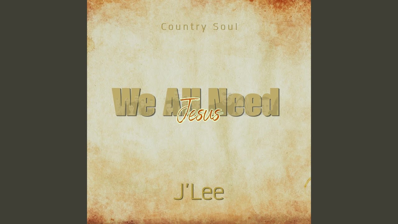 We All Need Jesus