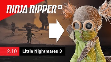 How to rip 3D models from Little Nightmares 3 | Ninja Ripper 2.10