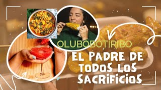 OLUBOBOTIRIBO, EL PADRE DE TODOS LOS SACRIFICIOS
