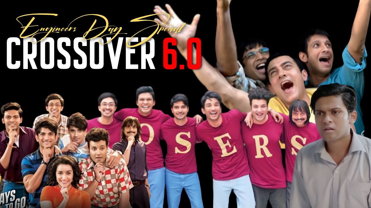 Engineers Day Edit | Crossover 6.0 | AIB | 3 Idiots | Chichchore