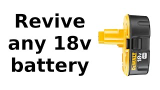 Revive any 18v power tool battery (2020)