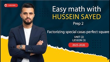 Math | prep 2 | Unit 2 | Lesson 3 | Factorizing special casas perfect square المنهج الجديد 2026