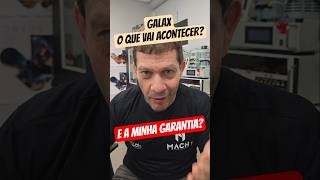 Galax, o que você acha que vai acontecer?
