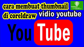 cara membuat thumbnail vidio buat youtube di coreldraw