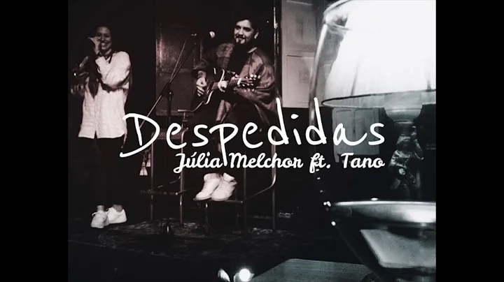 "DESPEDIDA" Jlia Melchor feat. Tano