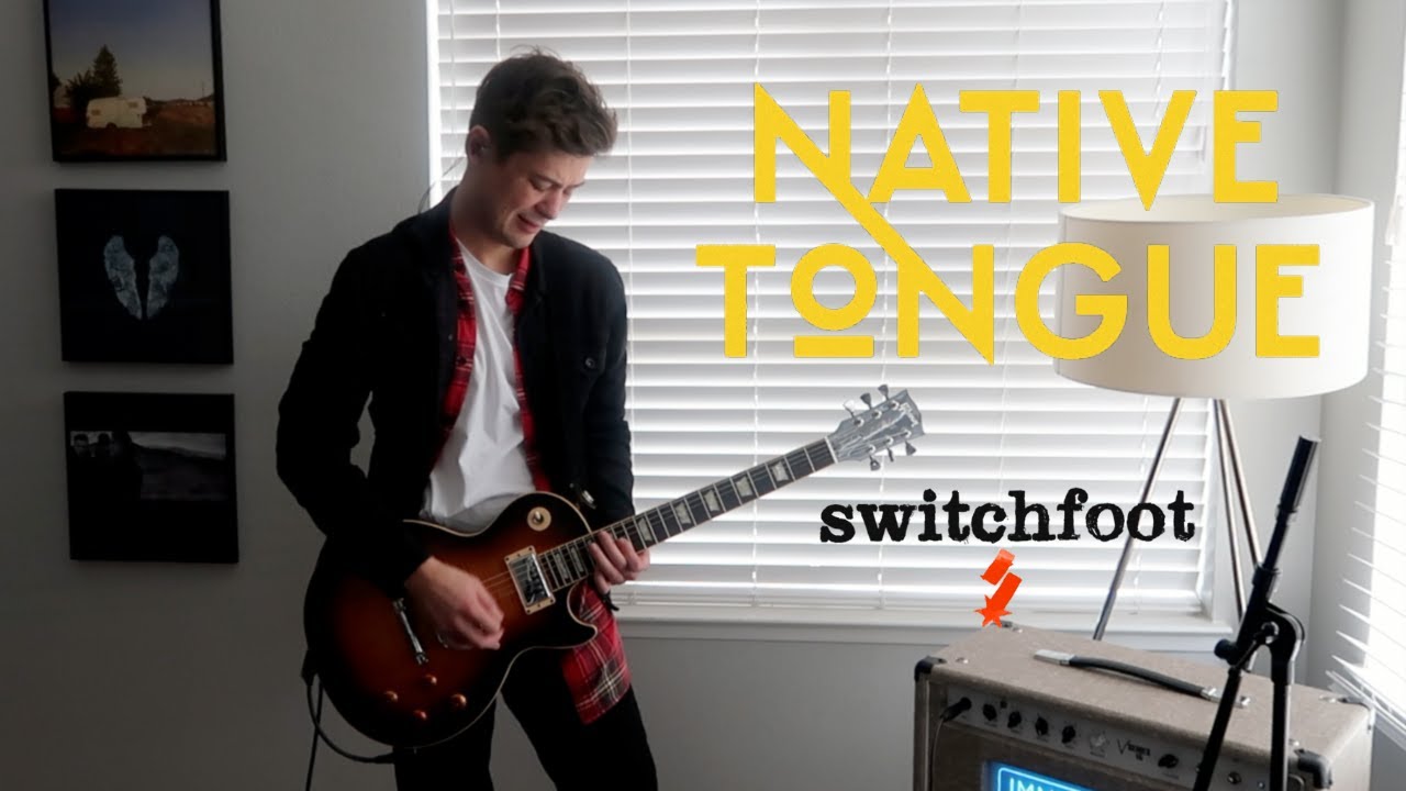 "Native Tongue" Switchfoot Guitar Cover YouTube