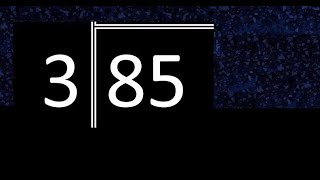 Divide 85 By 3   Decimal Result   Division With 1 Digit Divisors  Long Division  How To Do