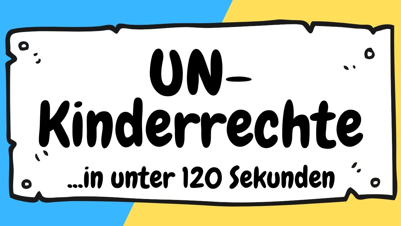 Kinderrechte und UN-Kinderrechtskonvention in unter 120 Sekunden erklärt | ERZIEHERKANAL