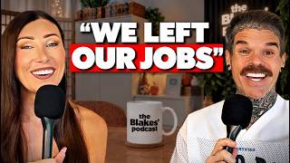 We have QUIT OUR JOBS | Alexis & Liam Blake | The Blakes Podcast