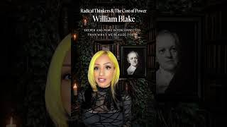 Radical Thinkers & The Cost of Power: William Blake