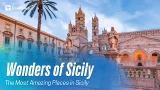 Wonders Of Sicily | The Most Amazing Places in Sicily | TravelTales
