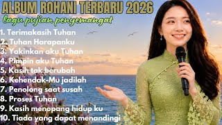 Tuhan Harapanku  Album Rohani Terbaru 2026  Pujian Penyemangat Hati
