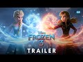 Frozen 3 First Teaser Trailer 2027 Elsa And Anna Returns Disney CineStorm S Concept 
