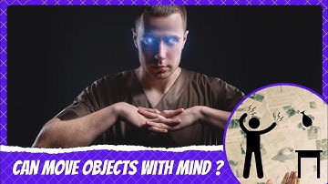 Telekinesis: Can you move objects with your mind?