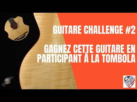Guitare Challenge #2 - Gagnez cette guitare en participant à la tombola
