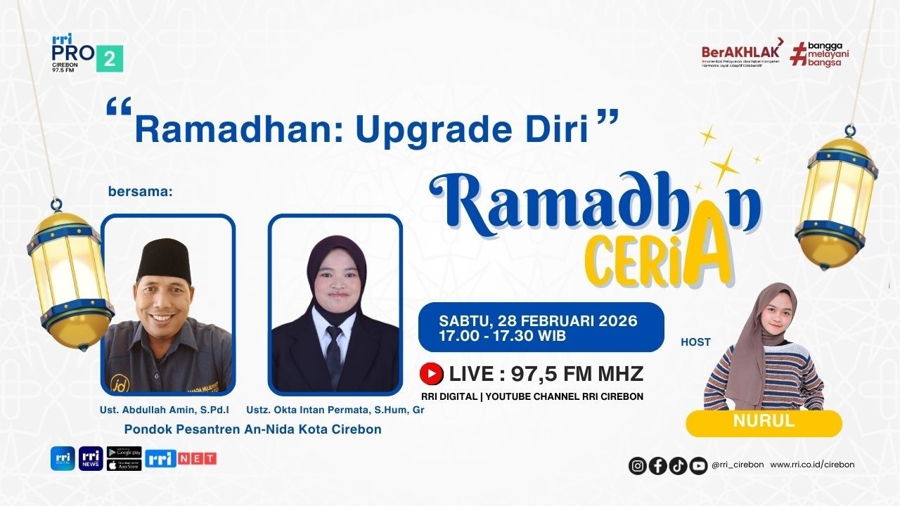 🔴 Ramadhan: Upgrade Diri || RAMADHAN CERIA Pro2 RRI Cirebon