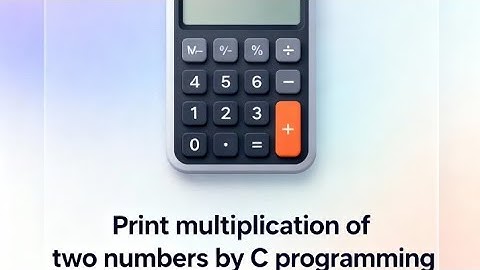 Multiplication of two numbers by c programming using int,float operations