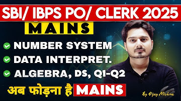 IBPS PO Mains 2025 Quant | DI, DS, Number System and Algebra|  Clerk Mains by Vijay Mishra