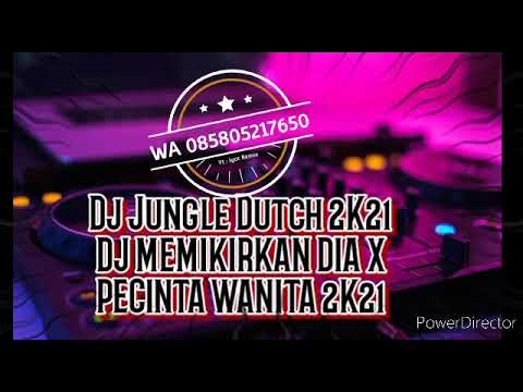 DJ MEMIKIRKAN DIA X PECINTA WANITA JUNGLE DUTCH BAS BETON 2K21 [ Iyot Remix ] Req Wanda Mix