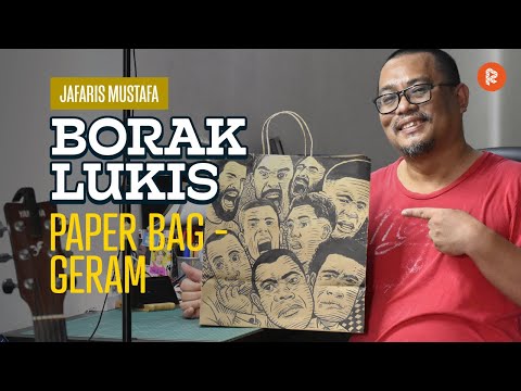 Borak Lukis Episod #19 Paper Bag - Geram