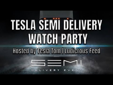 Tesla Semi Delivery Event Recap Watch Party