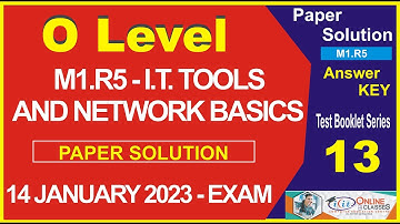 O Level | M1.R5 | IT Tools And Network Basics | 14 January 2023 Exam | Paper Solution | Answer Key