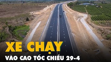 Chiều 29-4, cho xe chạy vào cao tốc Phan Thiết - Dầu Giây
