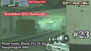 Spectriniv Gulag - Black Ps2 Gameplay (Part 23)- Walkthrough - Best Game ps2 - Gameplay On Android