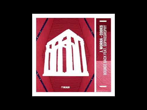 J.Worra & Codes - Bounce Back ft. SophieGrophy [Realm Records]