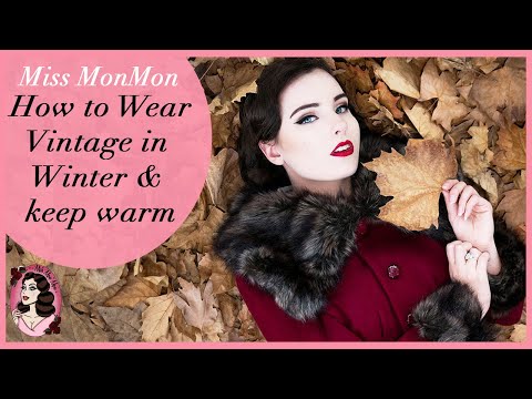 How to Wear Vintage in Winter AND Keep Warm!