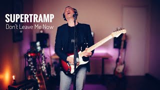 Supertramp - Don&#39;t Leave Me Now - Guitar Solo Cover