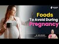 What Foods to Avoid During Pregnancy (Hindi) | Dr. Asha Gavade