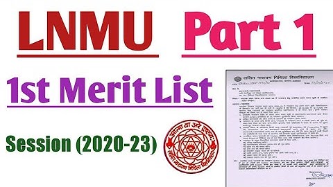 Lnmu part 1 first merit list 2020 || session (2020-23)