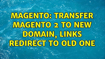 Magento: Transfer magento 2 to new domain, links redirect to old one (2 Solutions!!)